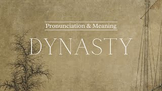 How to Pronounce Dynasty  British Pronunciation amp Meaning [upl. by Ecirad118]