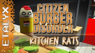 Citizen Burger Disorder  Kitchen Rats [upl. by Regnig]