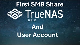 TrueNAS First SMB Share  First User Setup PT 2 [upl. by Mohammed805]