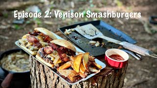 Episode 2 Venison Smashburgers amp Hand Cut Fries [upl. by Carmen]