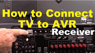 How to Connect a TV to AVR surround sound Receiver [upl. by Tessil]