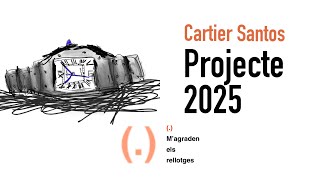 Projecte Cartier Santos 2025 [upl. by Nolla]