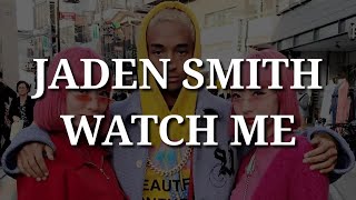 Jaden Smith  Watch Me Lyrics [upl. by Ahtiekahs]