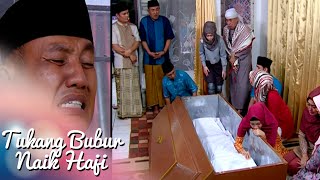 Tukang Bubur Naik Haji Eps 2040 Part 1 TBNH 23 Juli 2016 [upl. by Burgener709]