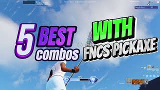 5 best combos with fncs pickaxe [upl. by Nede986]