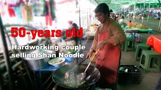 50years old hardworking couple selling Shan Noodles  Taunggyi Myo Ma Market [upl. by Nuaj674]