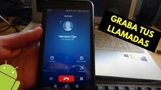 Como GRABAR una LLAMADA en Cualquier Android  TIP [upl. by Norven]