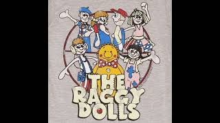 the raggy dolls full theme song [upl. by Htiek819]