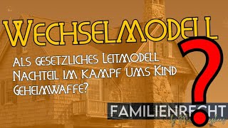 Wechselmodell als gesetzliches Leitmodell [upl. by Paquito]