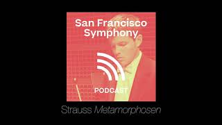 Program Note Podcast Strauss Metamorphosen [upl. by Nilcaj575]