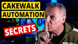 Cakewalk Automation SECRETS You Should Know [upl. by Aicram47]