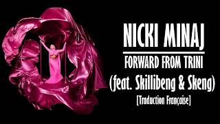 Nicki Minaj  Forward From Trini ft Skillibeng amp Skeng Traduction Française [upl. by Zenia]