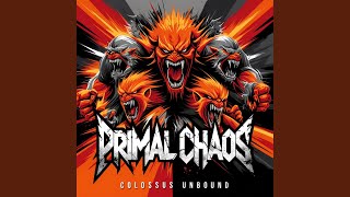 Primal Chaos Overthrown [upl. by Dina]