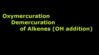 Oxymercuration Demercuration of Alkenes Alcohol Addition [upl. by Elizabeth]