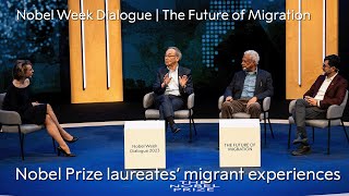 Three Nobel Prize laureates on their migrant experiences  Nobel Week Dialogue 2023 [upl. by Waylan]