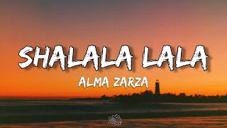 Alma Zarza  Shalala lala Lyrics  Shalala lala lala shalala [upl. by Blair]