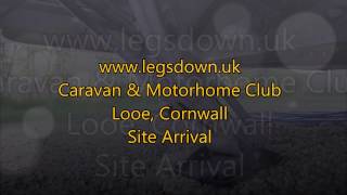 Cornwall  Looe CAMC Site Arrival [upl. by Charo]