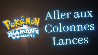 LA ROUTE DU MONT COURONNE AUX COLONNES LANCES💎POKÉMON DIAMANT ÉTINCELANT💎 [upl. by Yrelle]