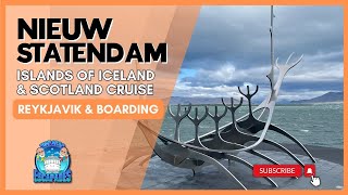 Nieuw Statendam  Islands of Iceland and Scotland Cruise  Reykjavik and Boarding Day [upl. by Hite]