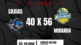 CAXIAS X MIRANDA BASQUETE AO VIVO [upl. by Eelloh]