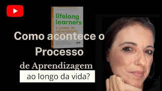 Como acontece o Processo de Aprendizagem ao longo da vida [upl. by Eduam]