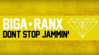 BigaRanx  Dont Stop Jammin OFFICIAL LYRICS VIDEO [upl. by Solracsiul]