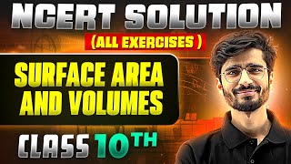 Surface Area And Volumes  Complete NCERT WITH BACK EXERCISE in 1 Video  Class 10th [upl. by Ardnikat]