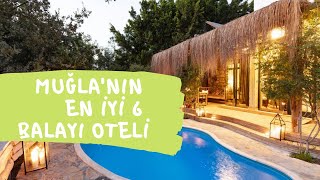 MUĞLANIN EN İYİ 6 BALAYI OTELİ  6 best honeymoon hotels in Muğla [upl. by Harrad]