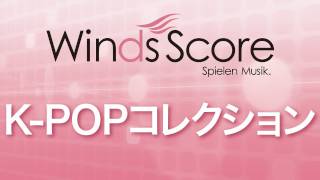 WSD11011 KPOPコレクション（吹奏楽メドレー） [upl. by Hancock833]