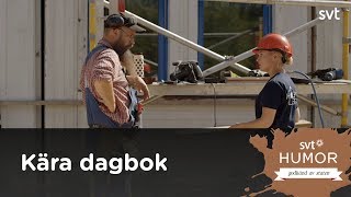 Kära dagbok S01E04  byggsnack och gnäll [upl. by Assylem123]