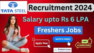 Tata Steel Recruitment 2024  Tata Steel for freshers jobs 2024  Tata Steel Off Campus Drive 2024 [upl. by Harrietta278]