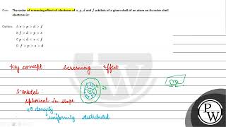 The order of screening effect of electrons of \ s p d \ and \ f \ orbitals of a given shel [upl. by Woodson]