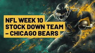 WHY THE CHICAGO BEARS ARE THIS WEEKS STOCK DOWN TEAM IN NFL WEEK 10 [upl. by Bastien]