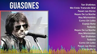 Guasones 2024 MIX Las Mejores Canciones  Tan Distintos Me Estás Tratando Mal Pasan Las Horas [upl. by Idnil]