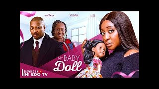 MY BABY DOLL  INI EDO  IK OGBONNA PATIENCE OZOKWO 2024 LATEST FULL NIGERIAN MOVIE [upl. by Hound]