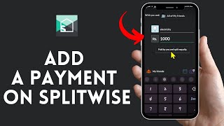 How to Add a Payment on Splitwise Insert a Payment on Splitwise on Android 2024 [upl. by Rundgren703]