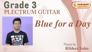 Blue For a Day Grade 3 Plectrum Guitar Piece for Trinity Exam [upl. by Adnoral73]