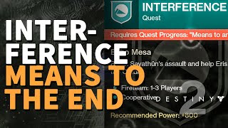 Mission Interference complete Means to the End Destiny 2 Interference Quest [upl. by Aissela]