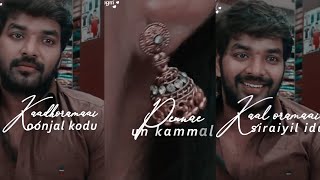 💘Kadhoramai unjal kodu💕neeye vazhkai Enben song whatsapp status❤ Full screen status❤love song tamil [upl. by Ardnossac]