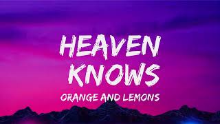 Heaven Knows Lyrics Video  Orange and Lemons [upl. by Merri]