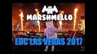 MARSHMELLO LIVE EDC LAS VEGAS 2017 FULL SET [upl. by Allekim7]