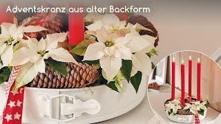 Dekorationsideen für zu Hause WeihnachtssternAdventskranz mit Backform [upl. by Dhruv759]