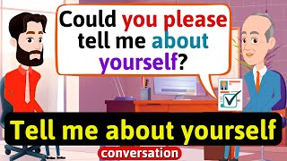 Job interview Tell me about yourself English Conversation to Improve Speaking Skills [upl. by Eciral]