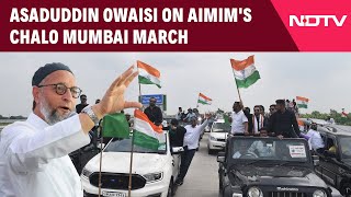 Chalo Mumbai Rally  Asaduddin Owaisi On AIMIMs Chalo Mumbai March [upl. by Tarfe]