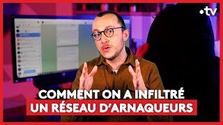 Comment on a infiltré un réseau d’arnaqueurs [upl. by Onailerua]