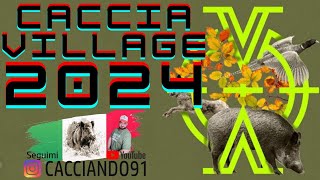 CACCIA VILLAGE 2024 [upl. by Keyek]