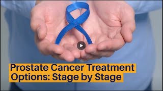 Prostate Cancer Treatment Options by Stage  Prostate Cancer Treatment Options [upl. by Paton]