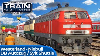 DB Autozug  SyltShuttle  TRAIN SIMULATOR CLASSIC  Marschbahn Husum – Westerland  BR 218 [upl. by Murdocca409]