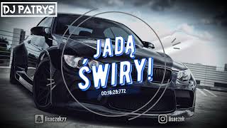 😈JADĄ ŚWIRY😈😍VOL11✈️MARZEC 2024 😈Najlepsza VIXA 😈 DjPatrys [upl. by Donnenfeld]