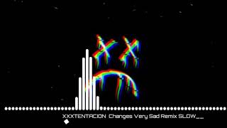 XXXTENTACION Changes very sad slow REMİX [upl. by Cully]